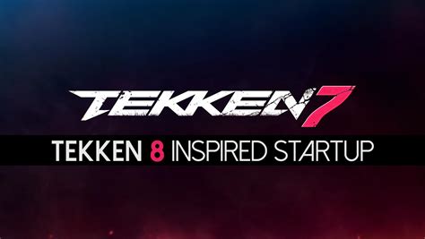 TekkenMods - TEKKEN 8 Inspired Startup Mod