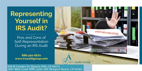 Have You Decided To Represent Yourself In The Irs Audit Know The Pros And Cons Of Self