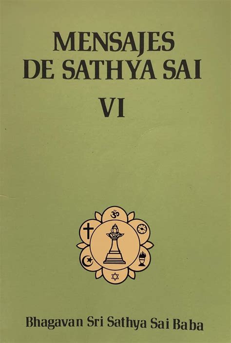 Mensajes De Sathya Sai Volumen Vi Spanish Edition Bhagavan Sri