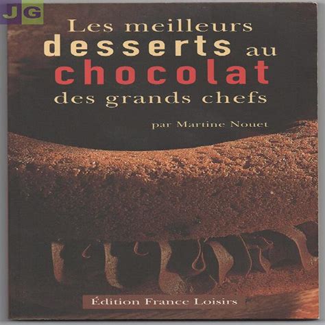 Les Meilleurs Desserts Au Chocolat Des Grands Chefs En France Clasf Loisirs