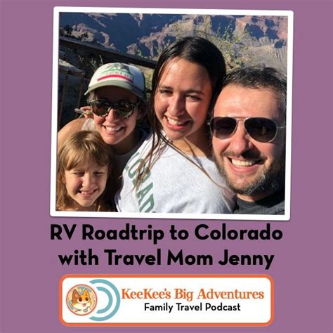 Rv Road Trip To Colorado With Travel Mom Jenny Rv Road Trip Road