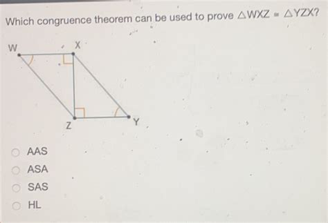 Solved Which Congruence Theorem Can Be Used To Prove Wx Geometry