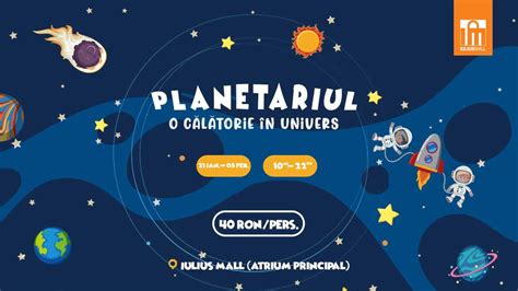 Planetariul O Călătorie în Univers Spectacole Proiecții La Iulius