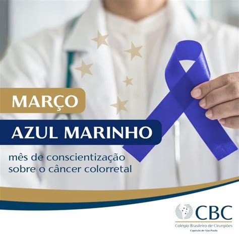 MarÇo Azul Marinho PrevenÇÃo Contra O CÂncer Colorretal Cbcsp