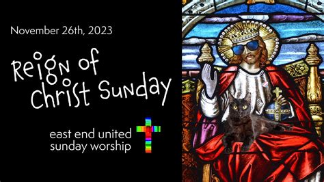 Reign Of Christ Sunday Worship With East End United Sunday November