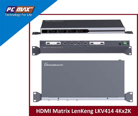 HDMI Matrix Switcher 4x4 LKV414 4K2K LengKeng Hàng Chính Hãng