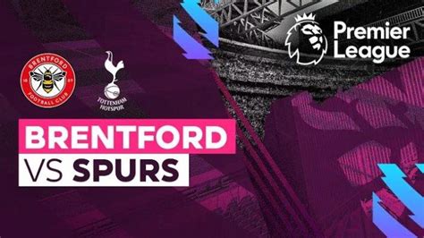 Tag Prediksi Skor Brentford Vs Tottenham Hotspur Prediksi Skor