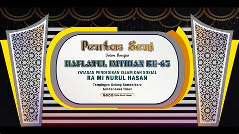 Pentas Seni Umum Dalam Rangka Haflatul Imtihan Ke Ypids Nurul