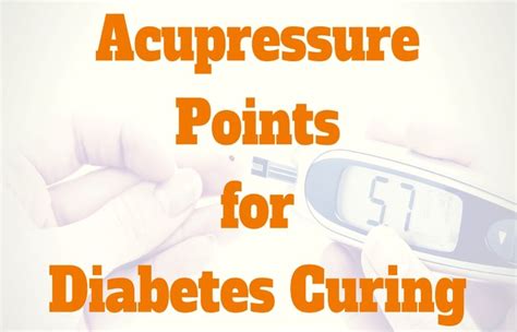 Acupressure Points for Diabetes Curing - Acupressure Points