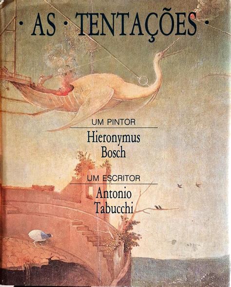 Meu Livro Sobre Hieronymus Bosch - As Tentações - Antonio Tabucchi - Hieronymus Bosch | Livro Usado