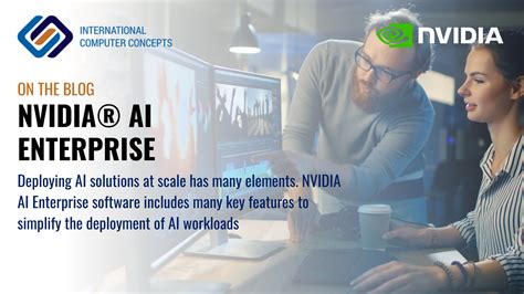 Nvidia Ai Enterprise Four Key Features For Ai Workloads