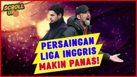 Video Liverpool Dan Arsenal Gagal Menang Persaingan Juara Liga