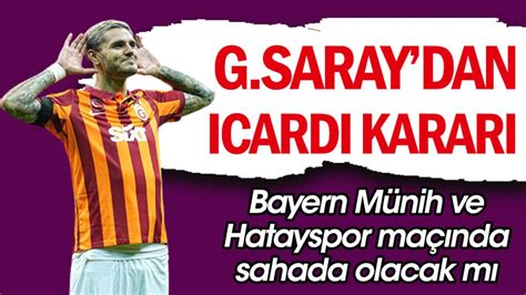 Galatasaray dan flaş Icardi kararı Bayern Münih ve Hatayspor