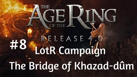 You Shall Not Pass Age Of The Ring V4 0 Campaign Hard Ep 8 The