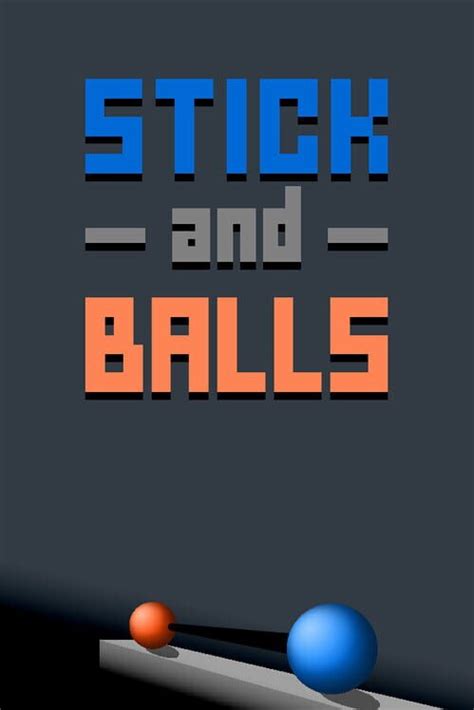 Stick and Balls - Press Kit