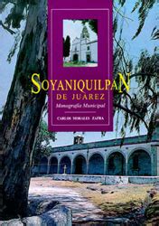 Soyaniquilpan De Ju Rez Monograf A Municipal Fondos Editoriales