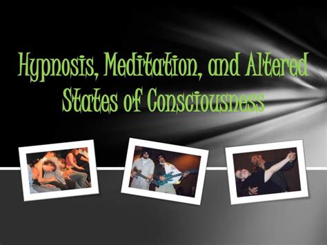 PPT - Hypnosis, Meditation, and Altered States of Consciousness PowerPoint Presentation - ID:3071901