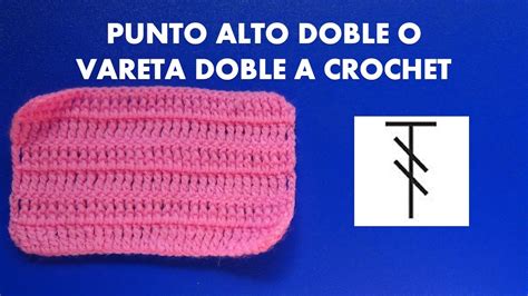 Como Tejer El Punto Alto Doble O Vareta Doble Tejido A Crochet Youtube