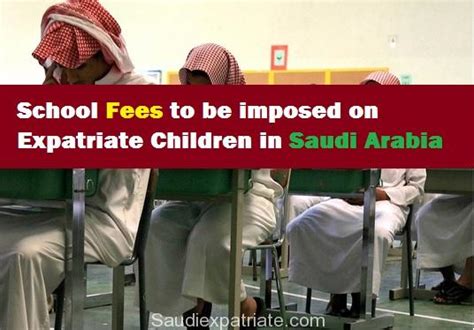 School Fees for Expatriates to be imposed in Saudi (KSA) - Saudi Expatriate