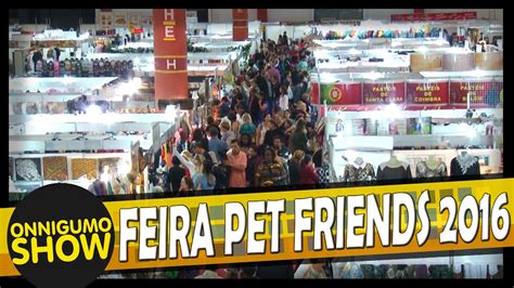 Feira Pet Friends 2016 YouTube