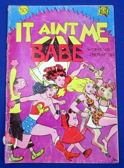 It Aint Me Babe Womens Liberation Underground Comix 1970 1st Edition Last Gasp Underground