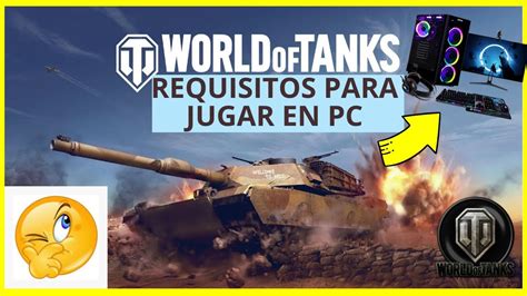 Qu Se Necesita Para Jugar World Of Tanks Trucoteca