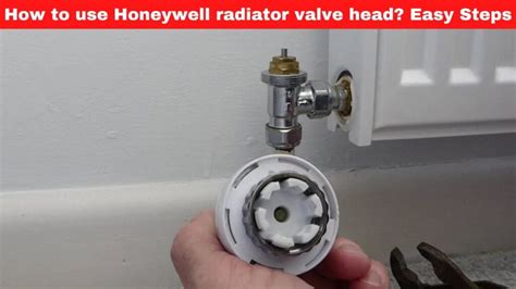 How to use Honeywell radiator valve head? Easy Steps - Radiators Cover