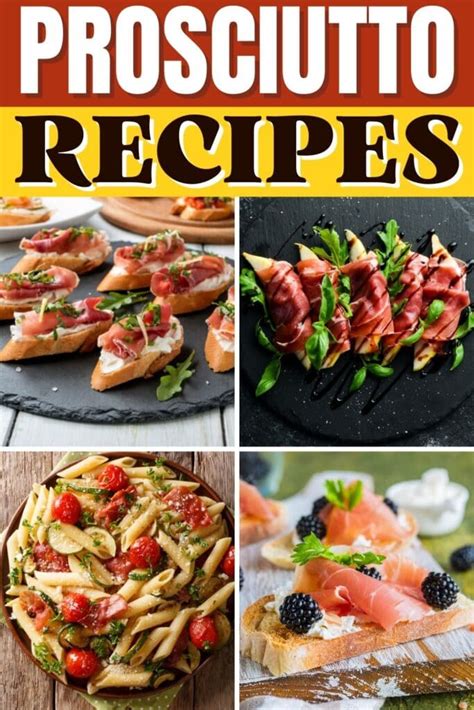 25 Easy Prosciutto Recipes Insanely Good