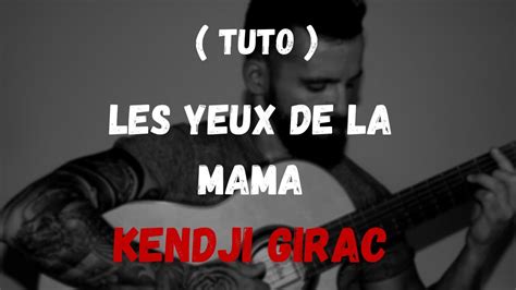 Tuto Apprends Jouer Les Yeux De La Mama De Kendji Girac Accords