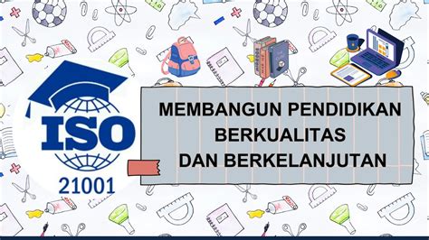 Iso Membangun Kualitas Pendidikan Yang Berkelanjutan