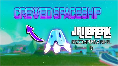 El Nuevo Premio De Jailbreak La Crewed Spaceship Recompensa Del