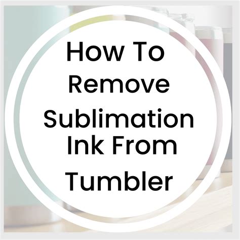 How To Remove Sublimation Ink From Tumbler? Tumbler Sublimation