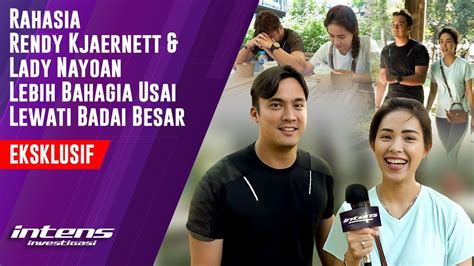 Rendy Kjaernett Lady Nayoan Lebih Bahagia Pasca Lewati Badai Besar