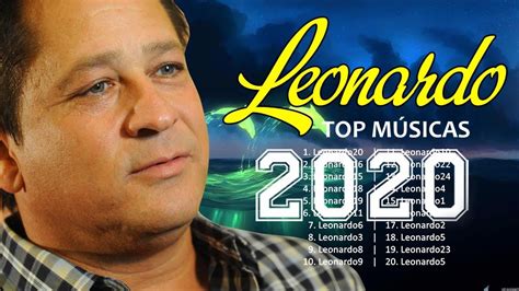 TOP LEONARDO MELHORES ANTIGAS LEONARDO MÚSICAS SERTANEJAS SUCESSOS