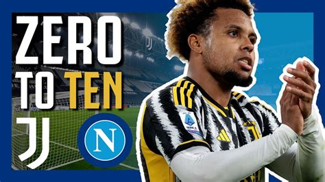 JUVENTUS 1 0 NAPOLI FOUR TO McKENNIE YouTube