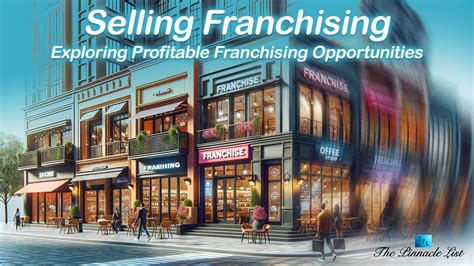 Selling Franchising Exploring Profitable Franchising Opportunities