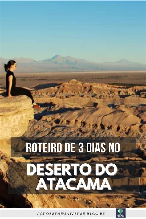 Deserto Do Atacama Dicas Essenciais Artofit