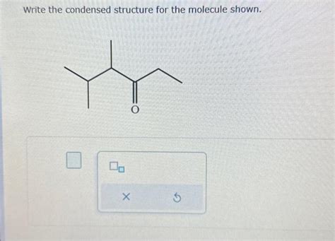 Solved Write The Condensed Structure For The Molecule Shown Chegg