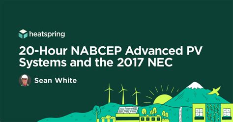 20 Hour NABCEP Advanced PV Systems And The 2017 NEC