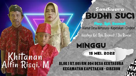 Live Sandiwara Budhi Suci Minggu Mei Siang Youtube