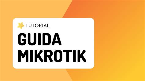 Guida Alle Configurazioni Mikrotik Sfrutta Al Meglio La Potenza Di