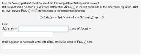 Solved Use The Mixed Partials Check To See If The