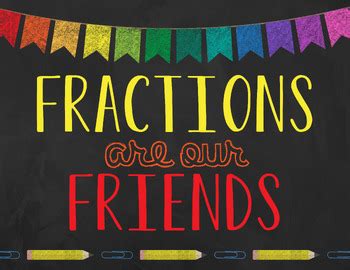 Fractions Are Our Friends Poster Classroom Decor Math Classroom Poster