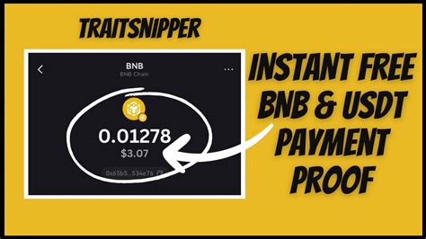 3 INSTANT FREE USDT BNB Payment Proof Traitsnipper Find Your