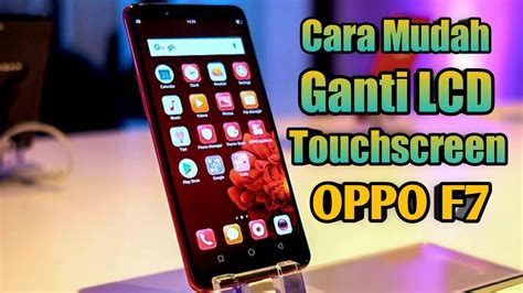 Cara Ganti Lcd Oppo F Oppo F Screen Replacement Youtube