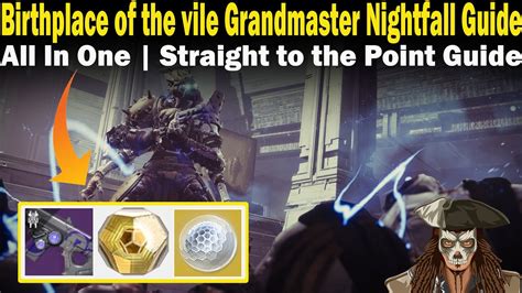 Destiny 2 Birthplace Of The Vile Grandmaster Nightfall Guide FAST