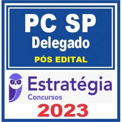 Pc Sp Delegado Da Pol Cia Civil De S O Paulo Pcsp P S Edital