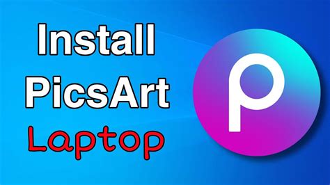 How To Install Picsart In Laptop Youtube