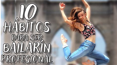 10 Hábitos que Bailarines Profesionales Usan para Mejorar TIPS PARA