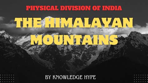 Physical Division Of India The Great Himalayas Knowledge Hype YouTube